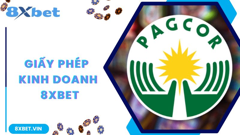 8Xbet Có Uy Tín Không Và Có Nên Tham Gia Cá Cược Tại 8Xbet 2 Giấy phép về hoạt động kinh doanh cá cược hợp pháp